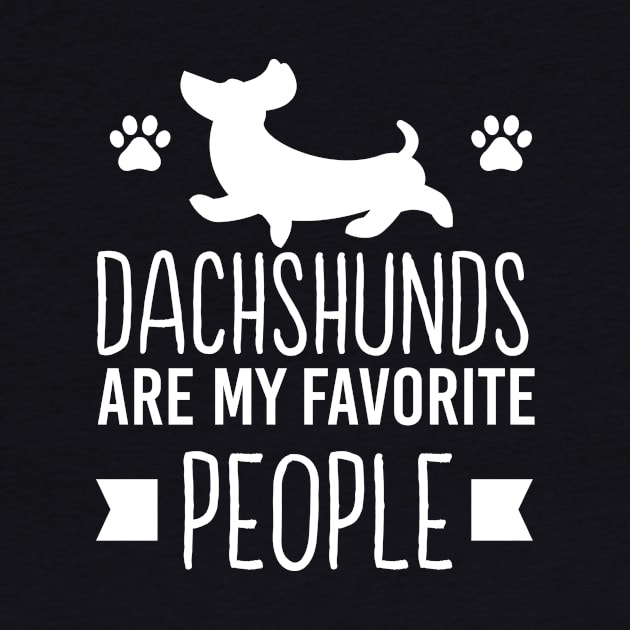 Dachshunds Are My Favorite People - Funny Introvert Phrase by ScottsRed